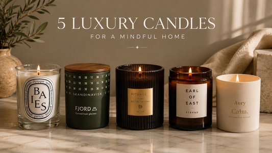 The 5 best Luxury Candles for a mindful Home